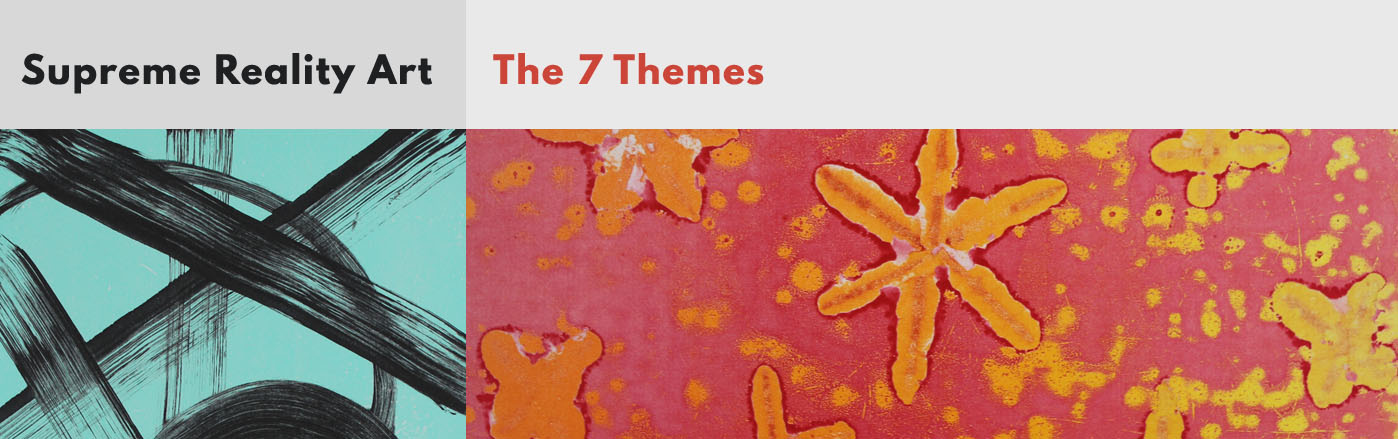 The Seven Themes - Supreme Reality Art